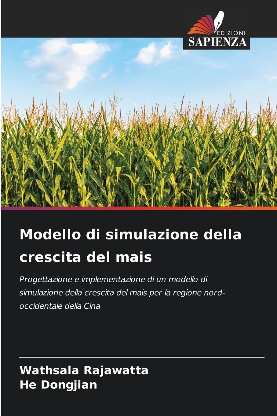 Modello di simulazione della crescita del mais: Progettazione e implementazione di un modello di simulazione della crescita del mais per la regione nord-occidentale della Cina