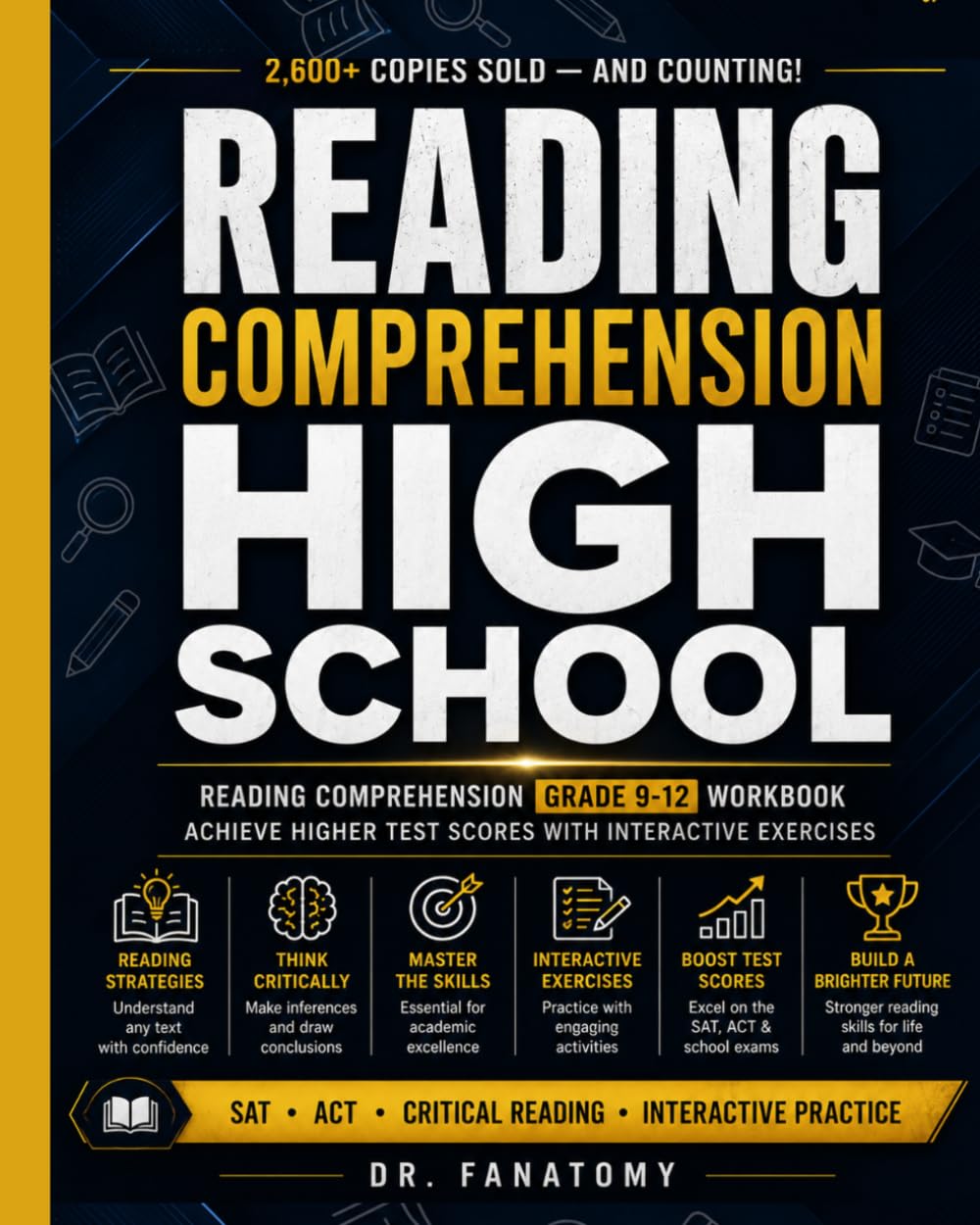 Reading Comprehension High School: Reading Comprehension Grade 9-12 Workbook : Achieve Higher Test Scores with Interactive Exercises (Young Writer)