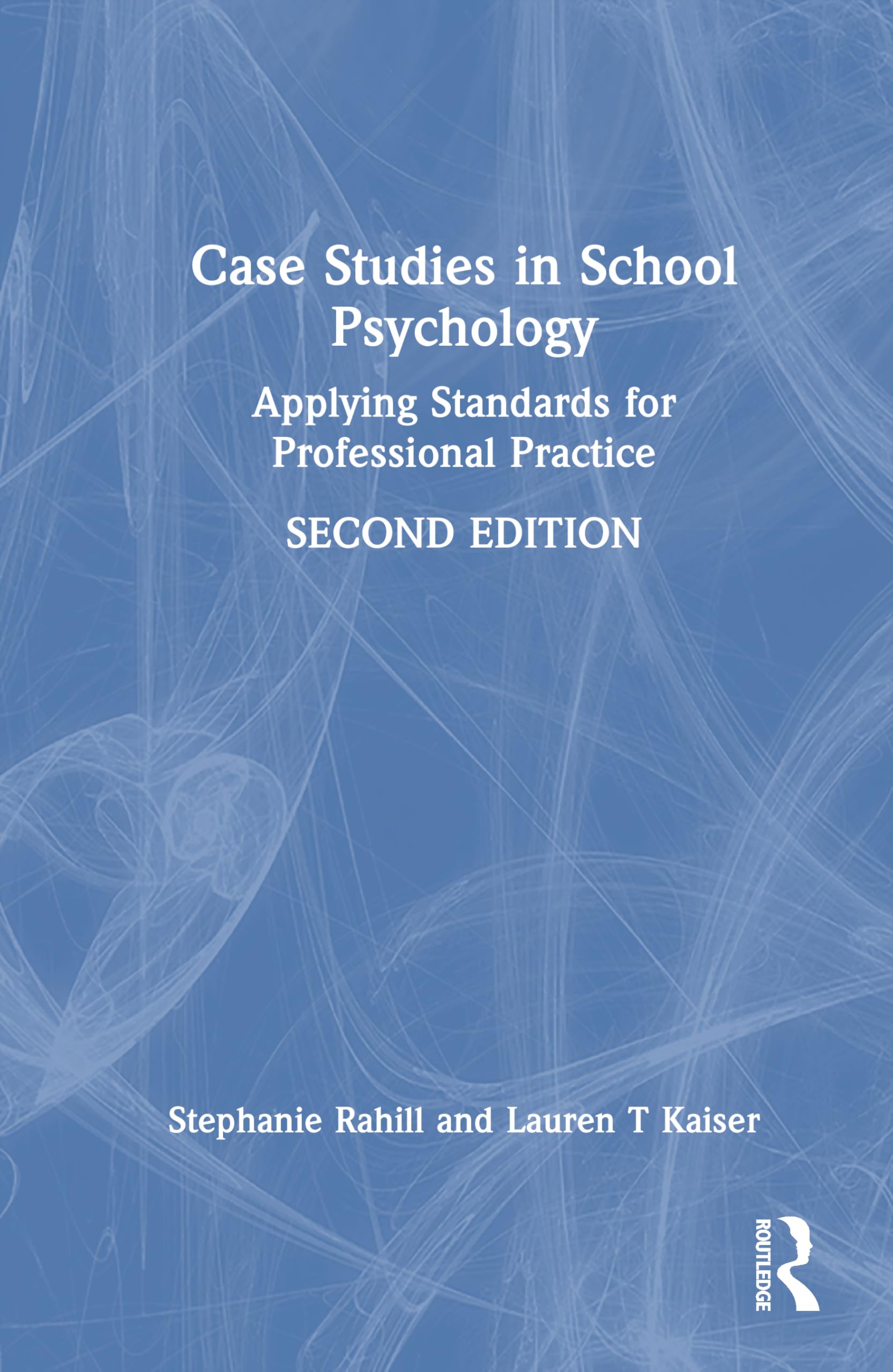 Case Studies in School Psychology: Applying Standards for Professional Practice