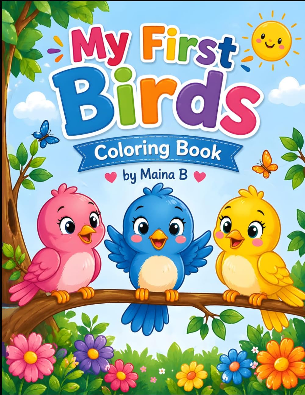 My First Birds Coloring Book: Fun and Easy Bird Illustrations for Children Ages 3–10