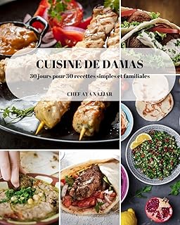 CUISINE DE DAMAS 30 jours pour 30 recettes simples et familiales: 30 jours pour 30 recettes simples et familiales