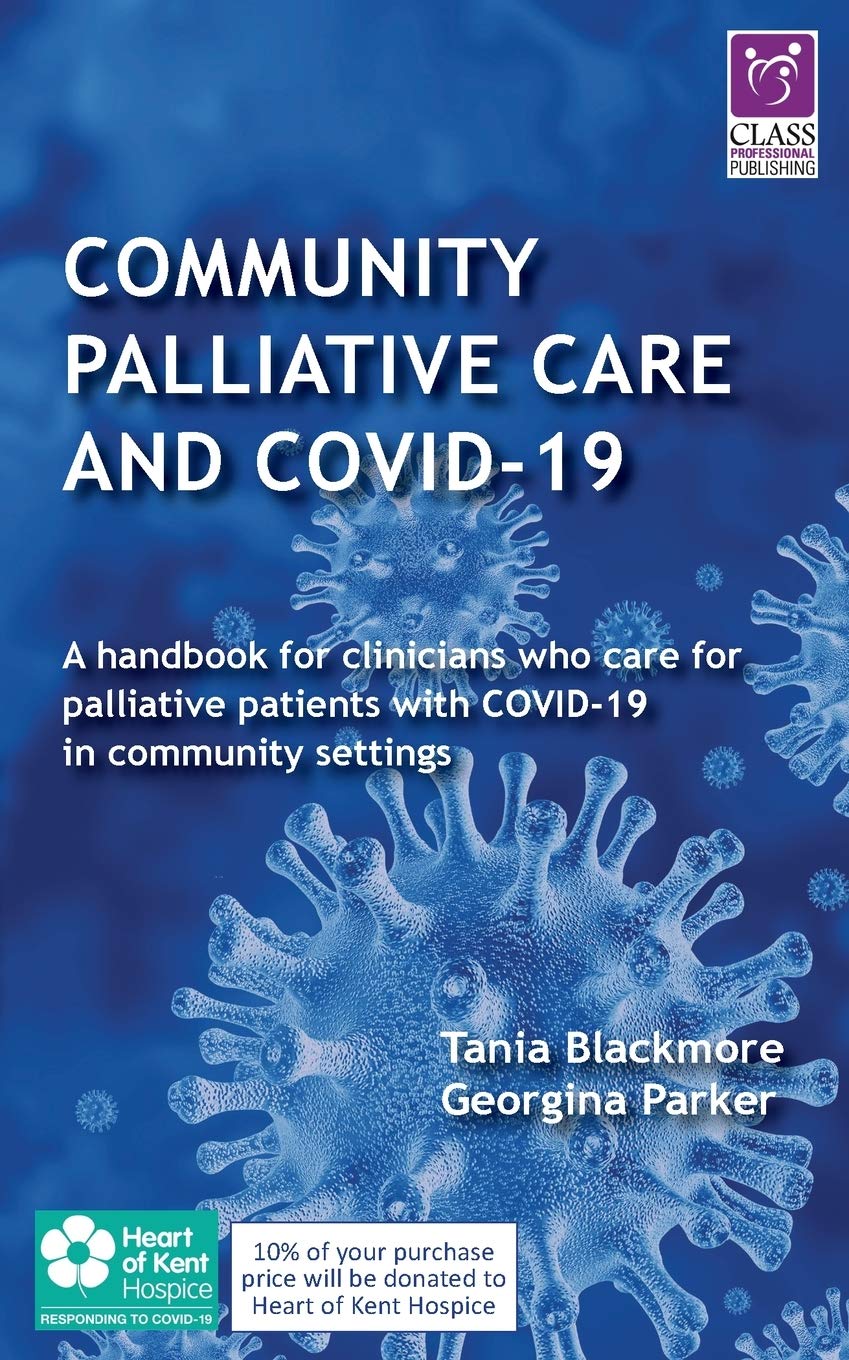 Community Palliative Care and COVID-19: A Handbook for Clinicians Who Care for Palliative Patients with Covid-19 in Community Settings