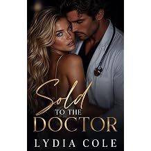 Sold to the Doctor A Second-Chance Surgeon Romance