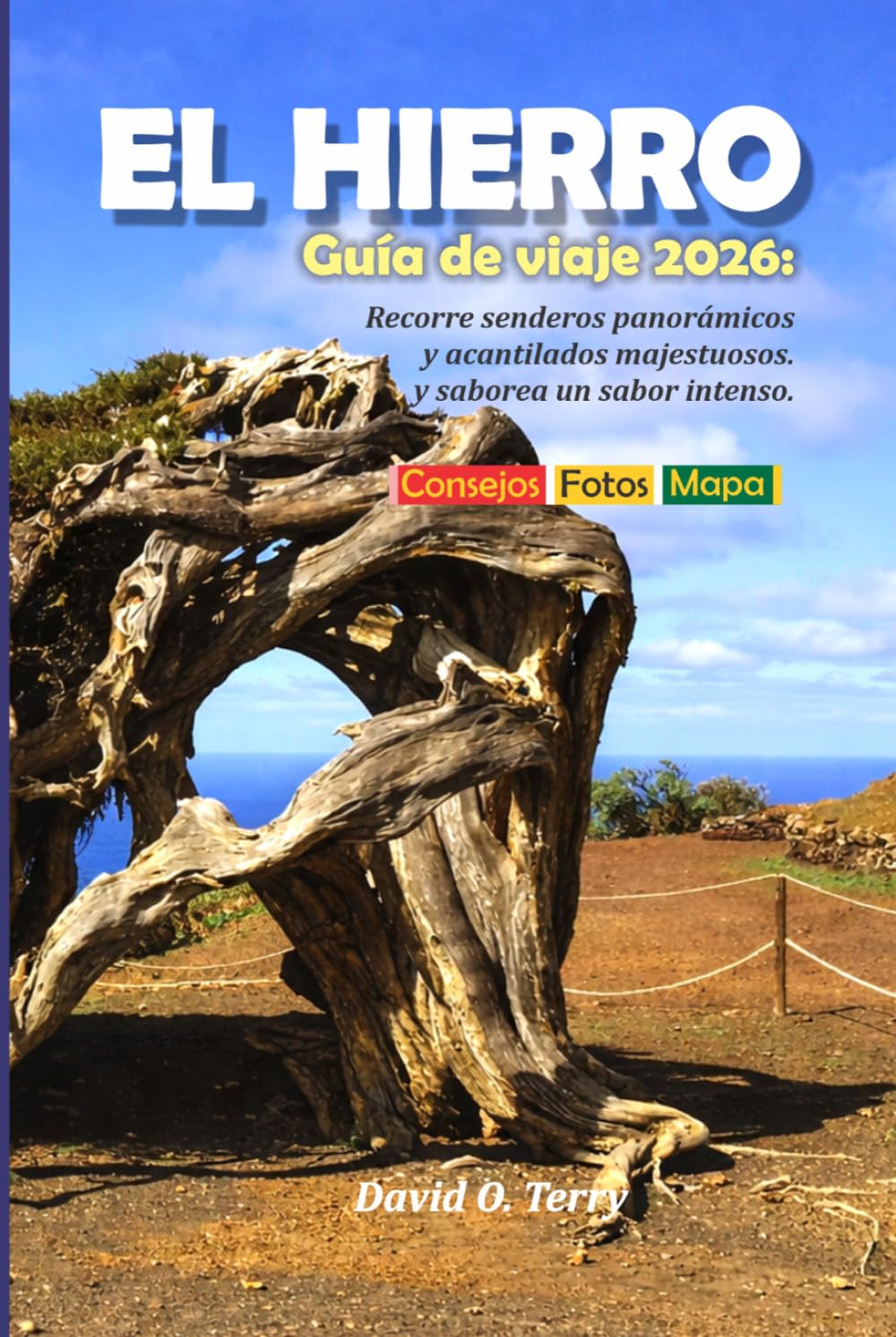 EL HIERRO Guía de viaje 2026: Recorre senderos panorámicos y acantilados majestuosos. y saborea un sabor intenso.