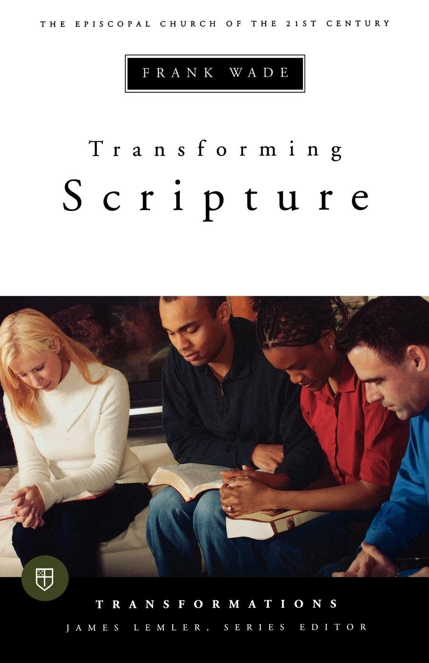 Transforming Scripture: The Episcopal Church of the 21st Century (Transformations)