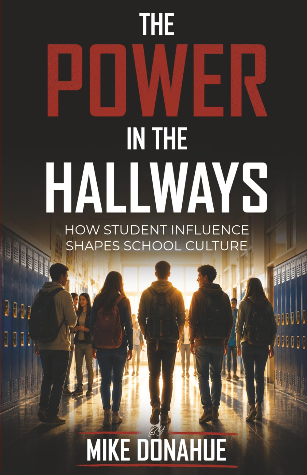 The Power in the Hallways: How student influence shapes school culture