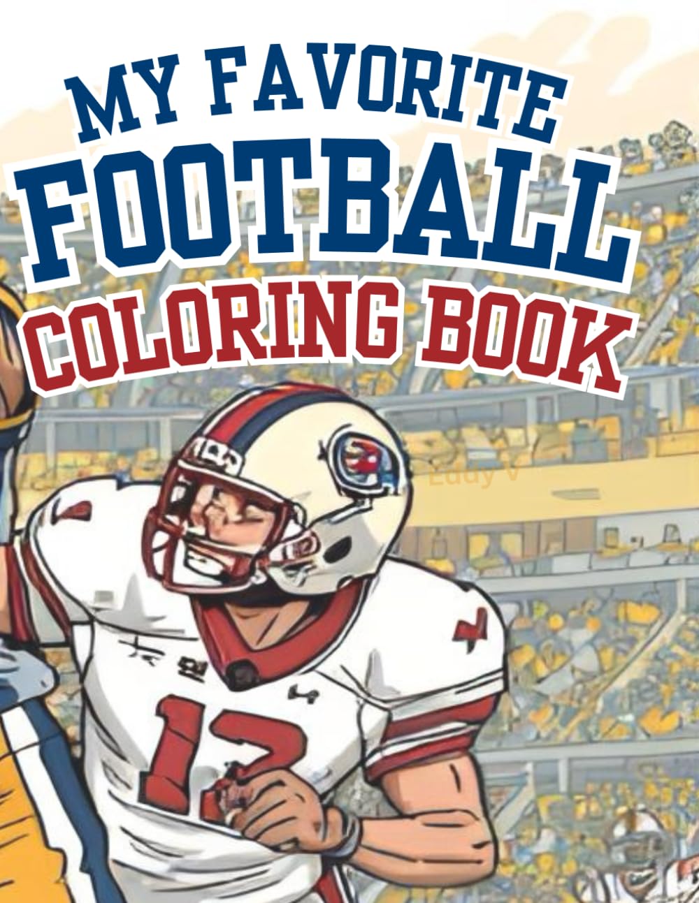 My Favorite Football Coloring Book Vol 1.