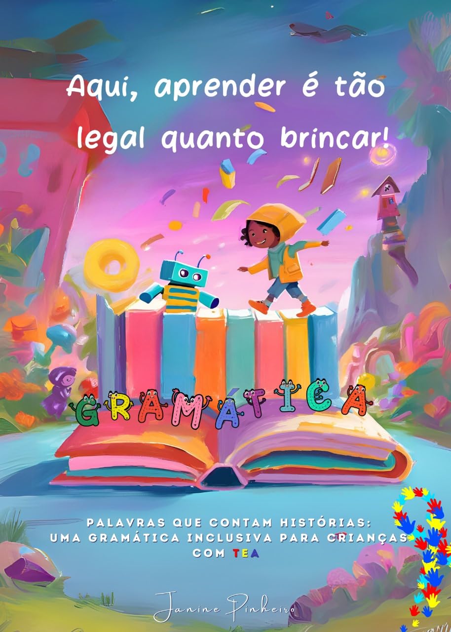 GRAMÁTICA AMIGA: PALAVRAS QUE CONTAM HISTÓRIAS: UMA GRAMÁTICA INCLUSIVA PARA CRIANÇAS COM TEA (Portuguese Edition)