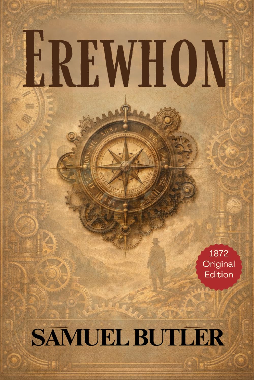 Erewhon (Dystopian Classic): Samuel Butler, Philosophical Science Fiction Book and Inspiring Utopian Humanity, Original Victorian 1872 Edition
