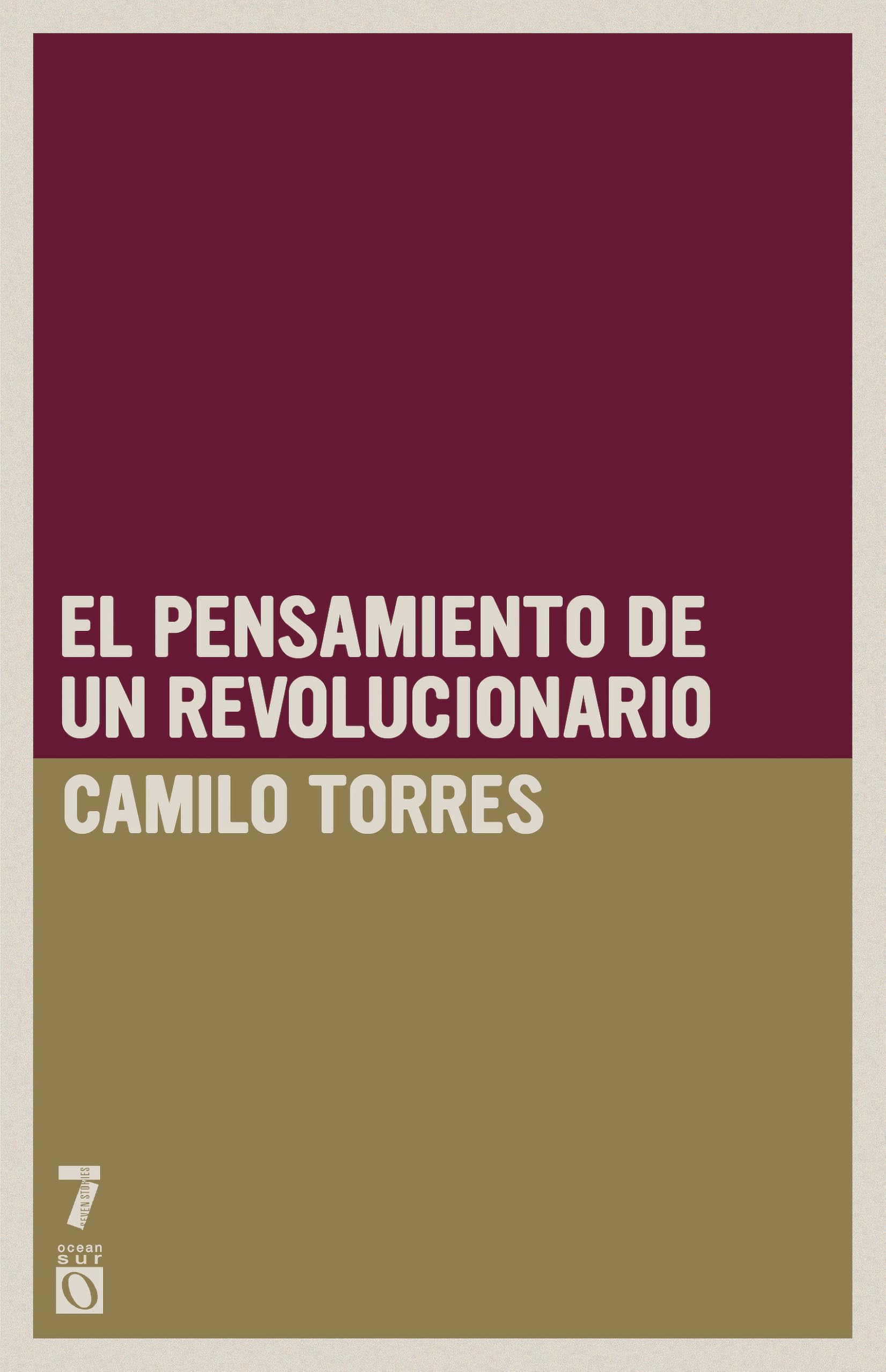 Camilo Torres: El pensamiento de un revolucionario