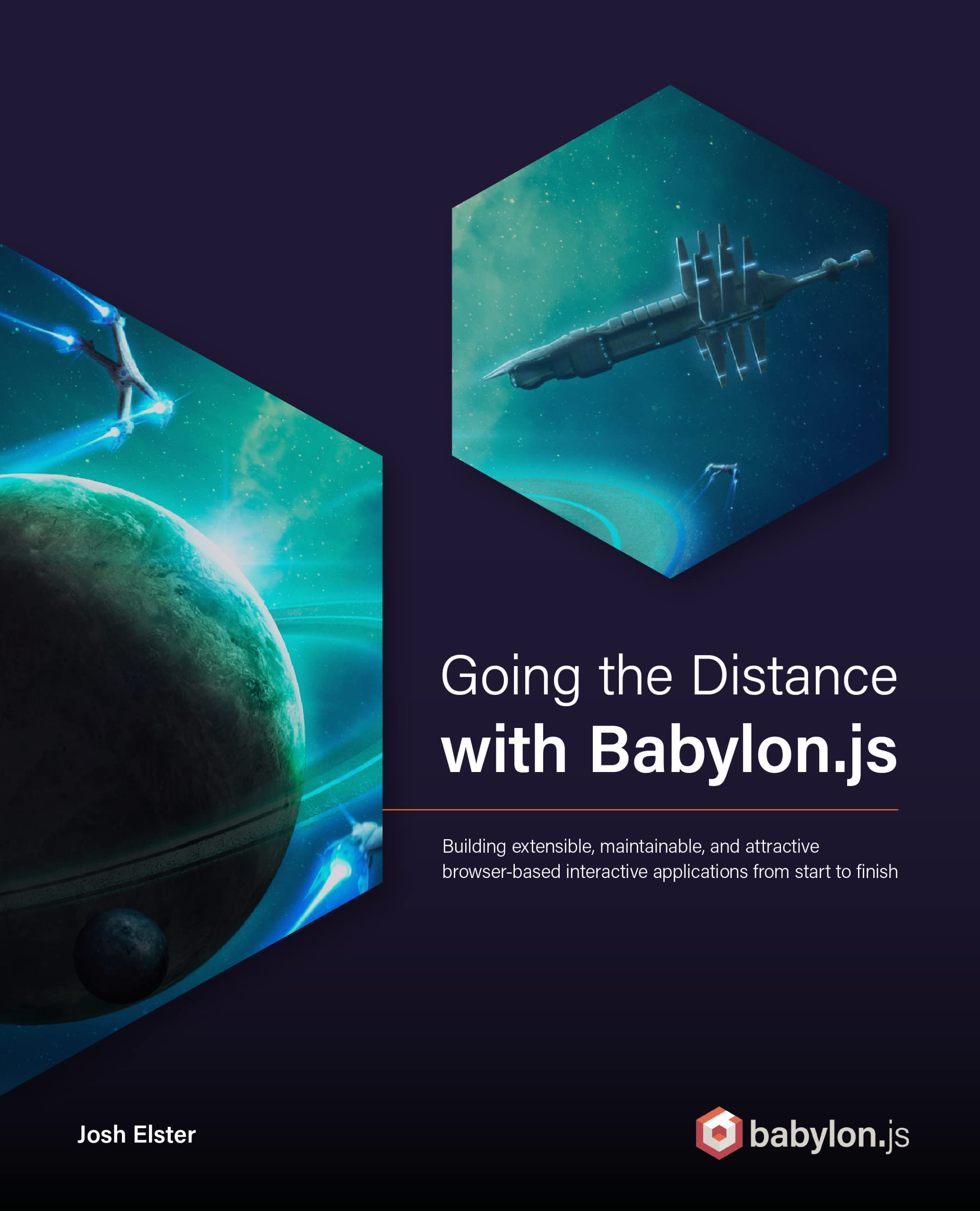 Going the Distance with Babylon.js: Building extensible, maintainable, and attractive browser-based interactive applications using JavaScript
