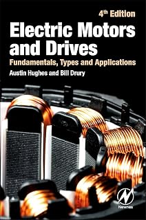 Electric Motors and Drives: Fundamentals, Types and Applications, 4th Edition