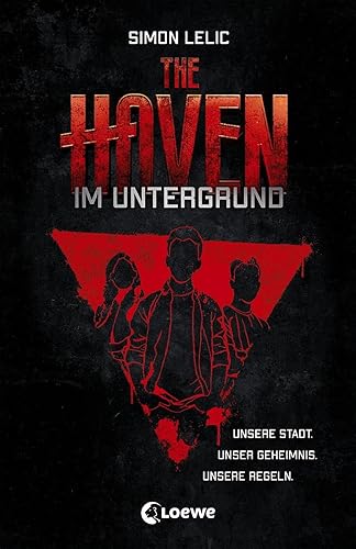 The Haven (Band 1) - Im Untergrund: Spannendes Jugendbuch für Jungen und Mädchen ab 12 Jahre