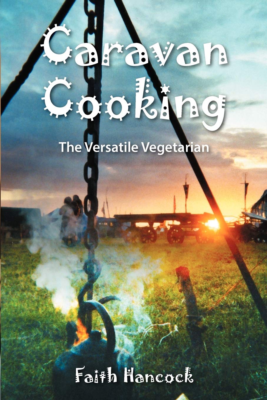 Caravan Cooking: The Versatile Vegetarian
