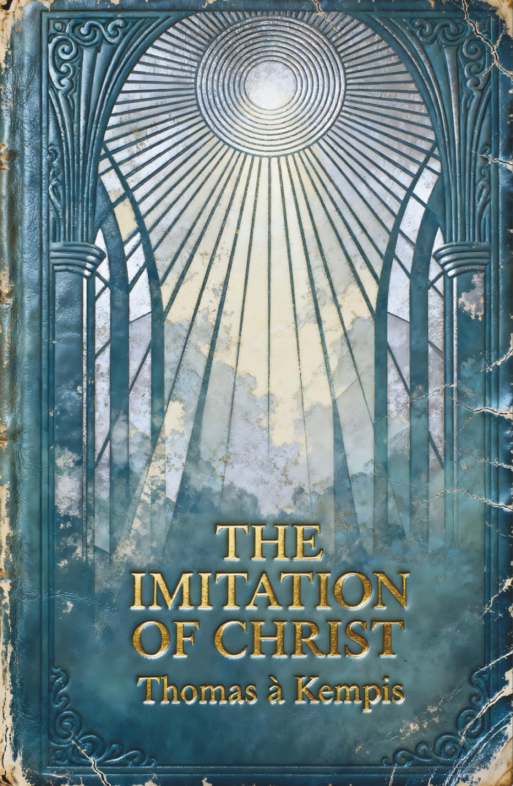 The Imitation of Christ: A Classic Devotional on Humility and Peace for the Modern Soul