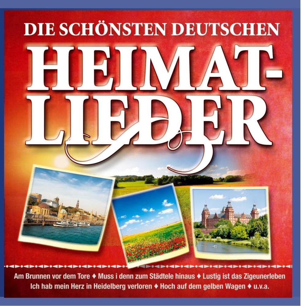 Die Schönsten Deutschen Heimatlieder