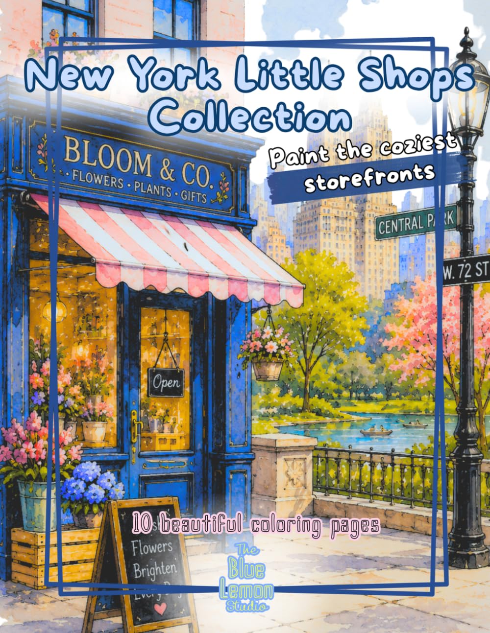Coloring Book: New York Little Shops Collection: A Cozy Coloring Book of Charming Storefronts Inspired by Every Season (Facades & Doors Series)