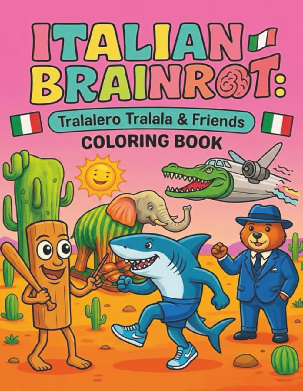 Brainrot Coloring Book Viral Meme Edition: The Most Chaotic Interactive Meme Gift with 30 Named Viral Characters for Gen Z, Alpha & TikTok Trend Lovers