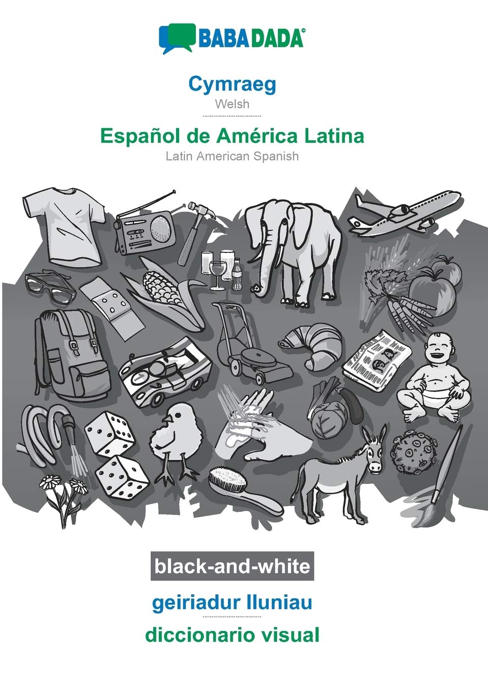 Cymraeg - Español de América Latina, geiriadur lluniau, BW: BABADADA Welsh - Latin American Spanish, visual dictionary, BW