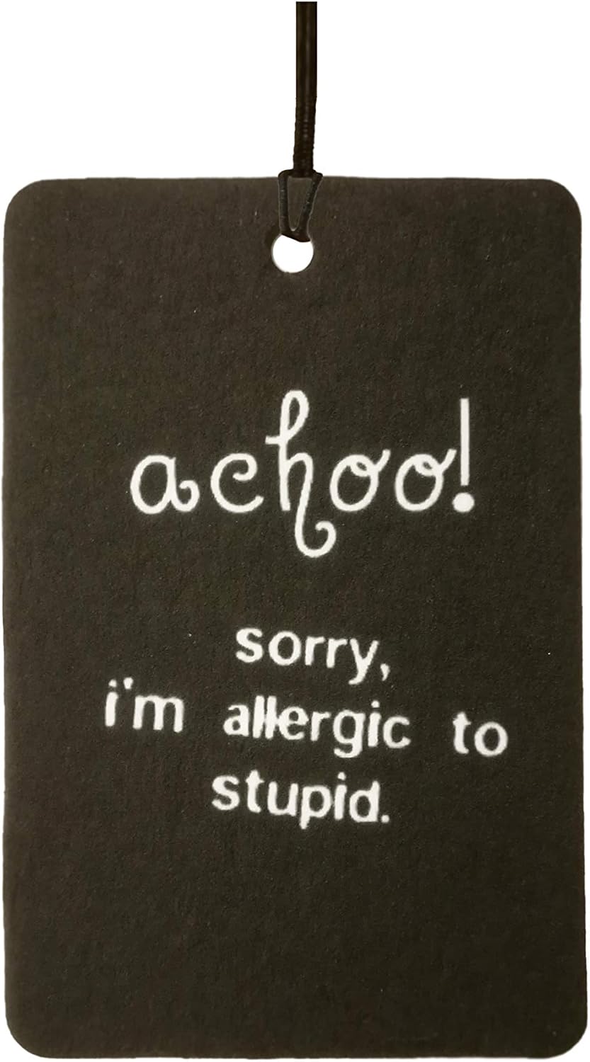Allergic to Stupid Car Air Freshener (Funny/Fun Xmas