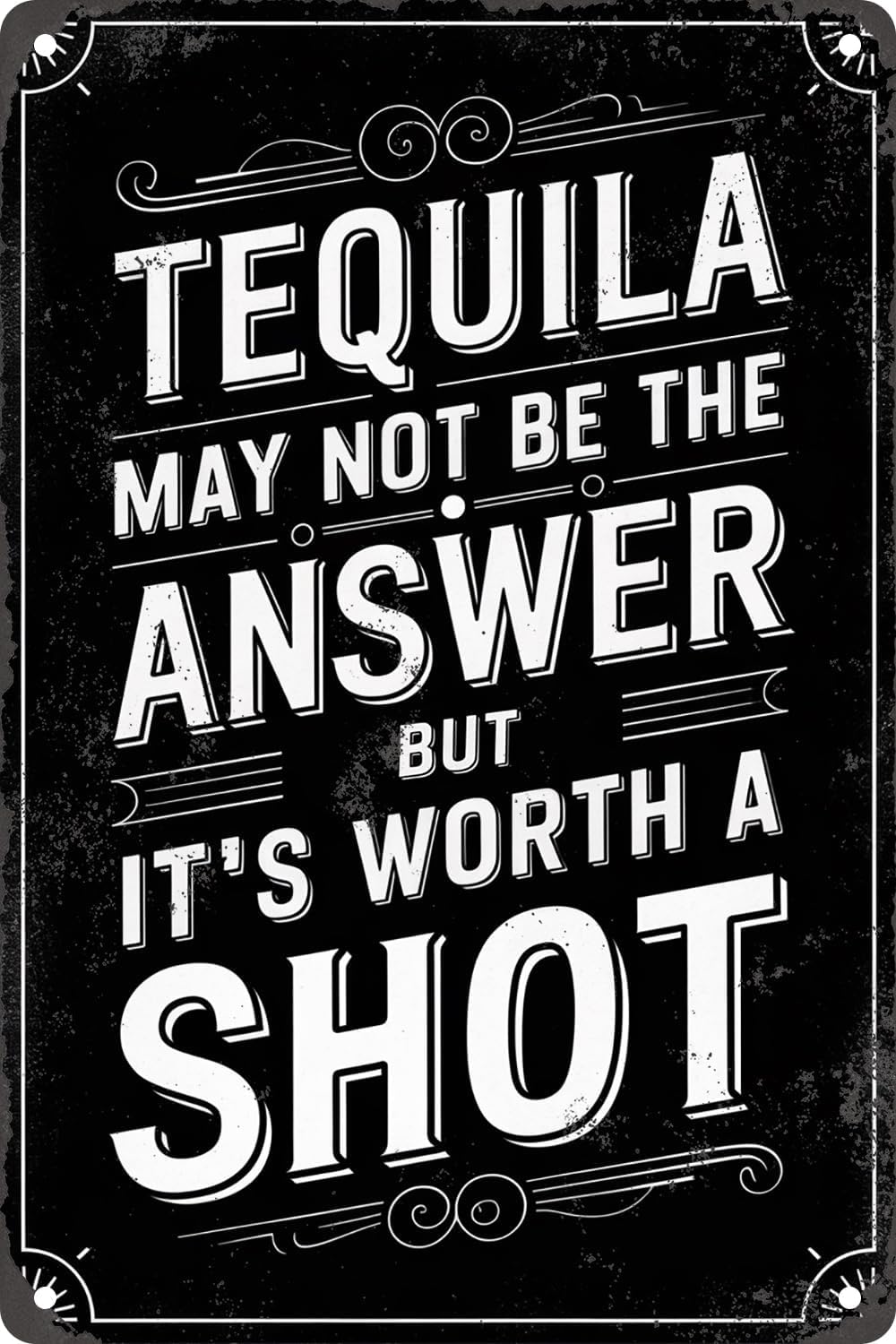 SMAZDFXX Tequila MayBe the Answer but It's Worth a Shot Retro Metal Tin Signs For Restaurants Pub Man Cave Club Wall Art Decor Poster 5.5"x8"