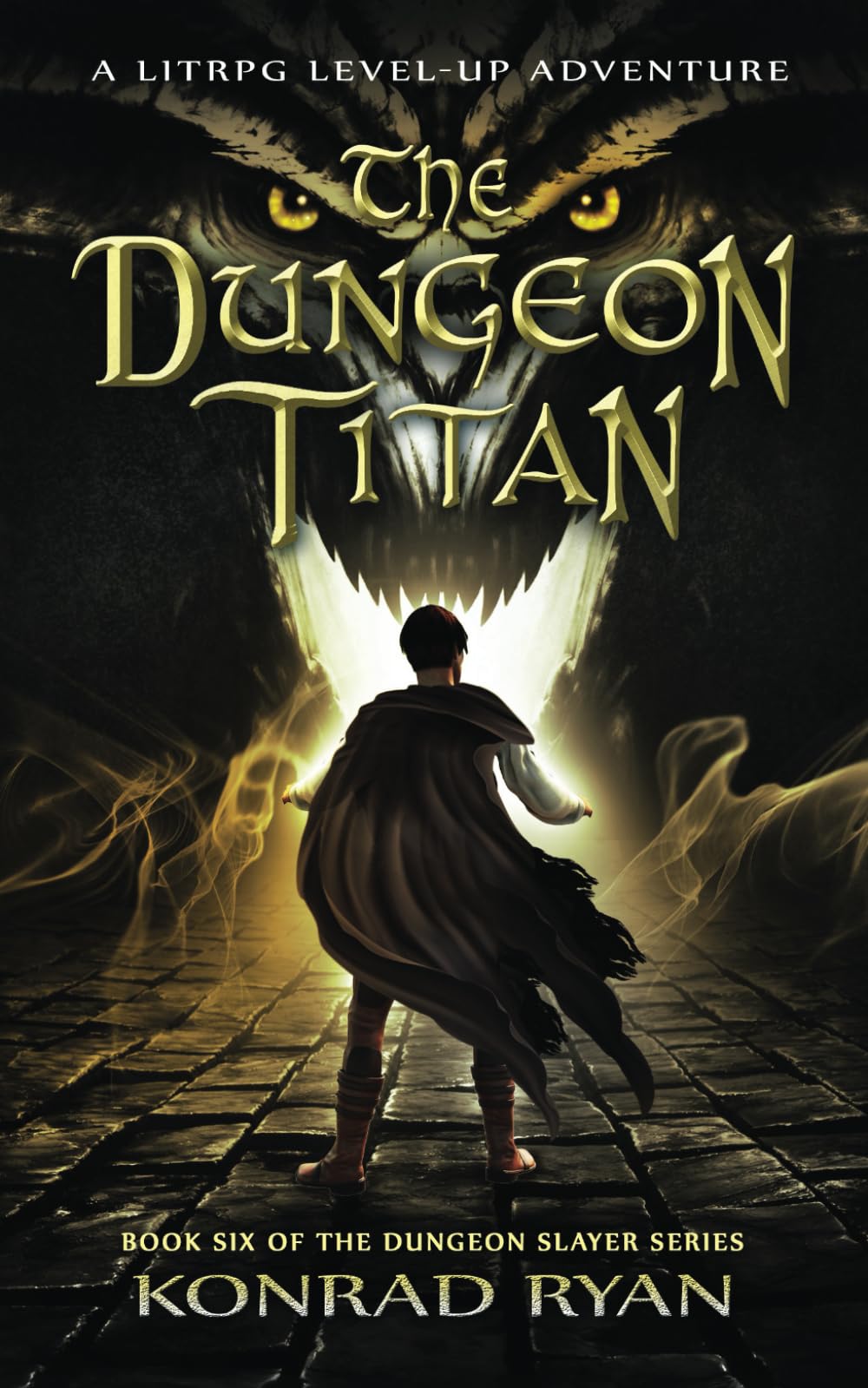 The Dungeon Titan: A LitRPG Level-up Adventure (The Dungeon Slayer Series)