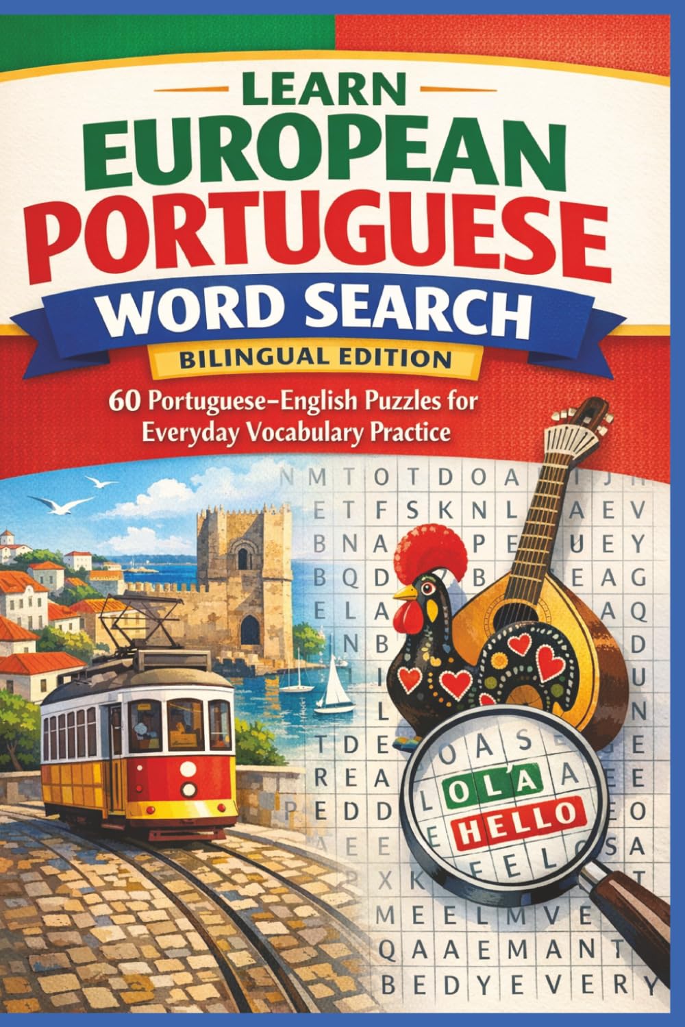Learn European Portuguese Word Search – Bilingual Edition: 60 Portuguese–English Puzzles for Everyday Vocabulary Practice (Learn Languages Word Search)