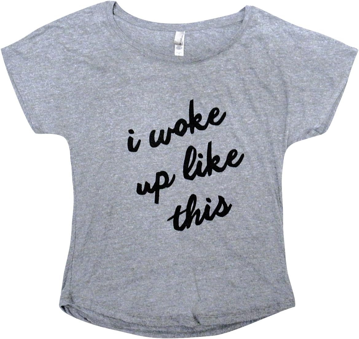 The Bold Banana Women's I Woke up Like This Dolman Style T-Shirt – XS – Heather Grey