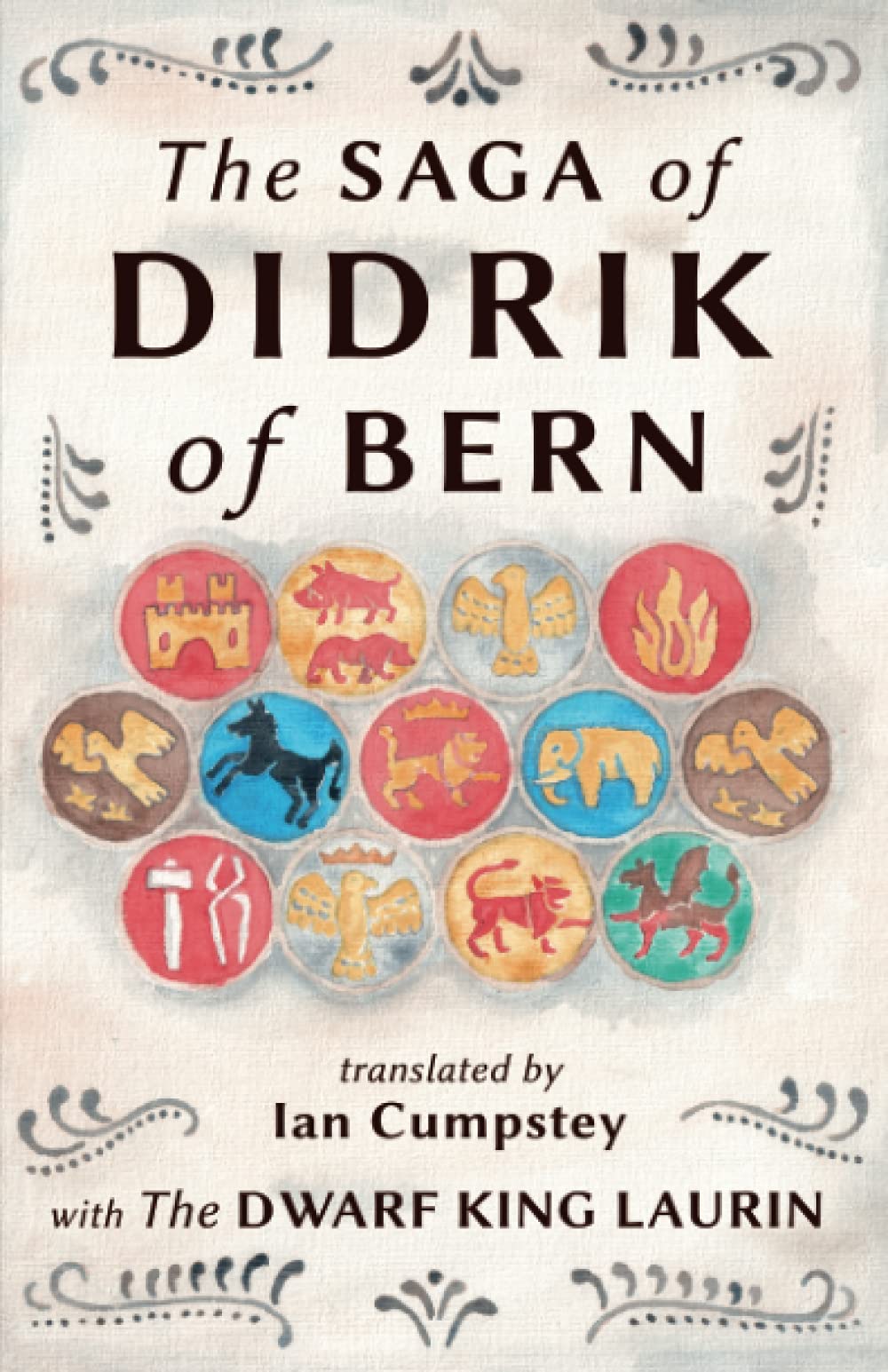 The Saga of Didrik of Bern: with The Dwarf King Laurin
