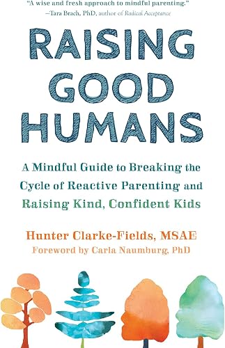 Raising Good Humans