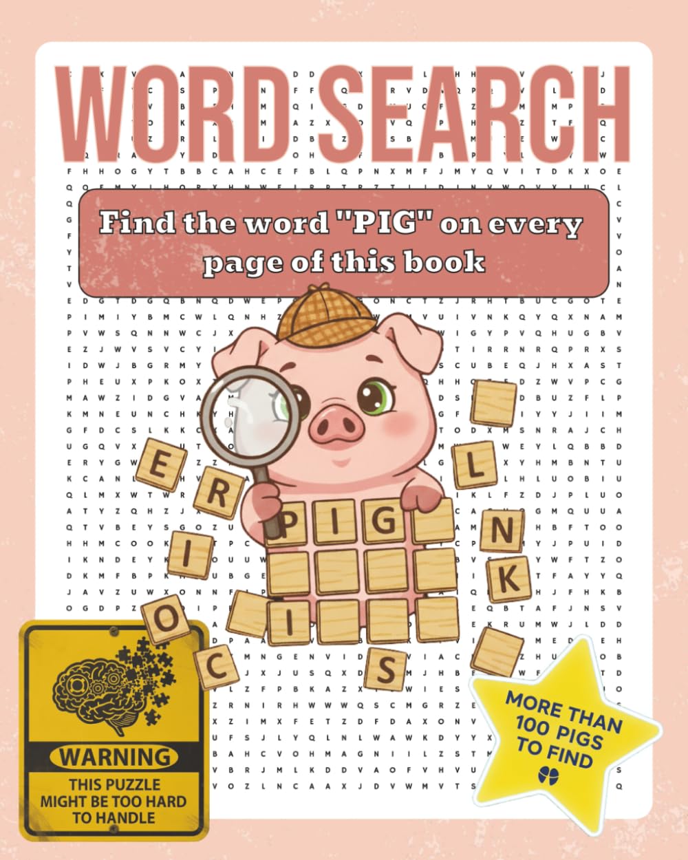 PIG Word Search Puzzle Book: Find Only One Word – 8x10 inches, 130 pages – 100+ Puzzles (Find the One: The Ultimate One-Word Search Challenge)