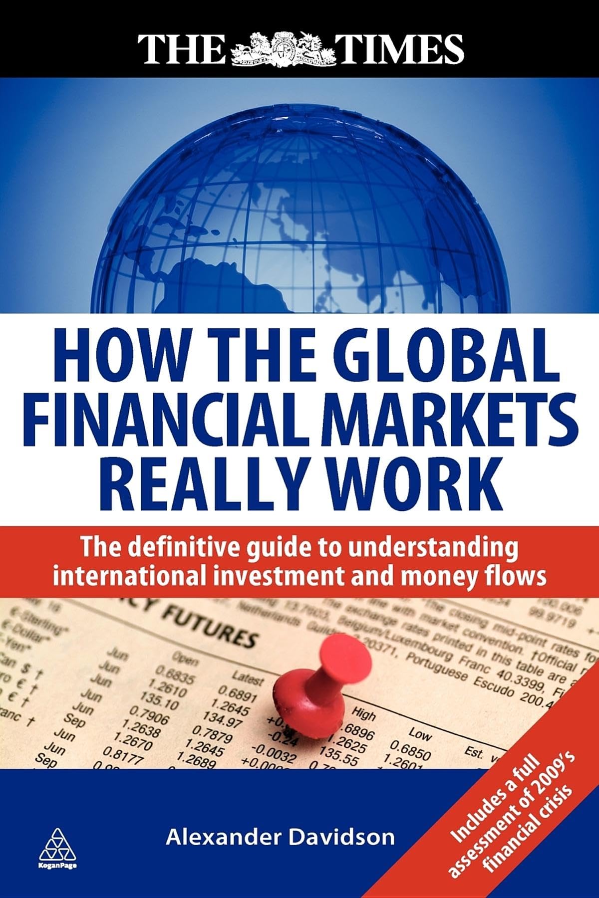 How the Global Financial Markets Really Work: The Definitive Guide to Understan