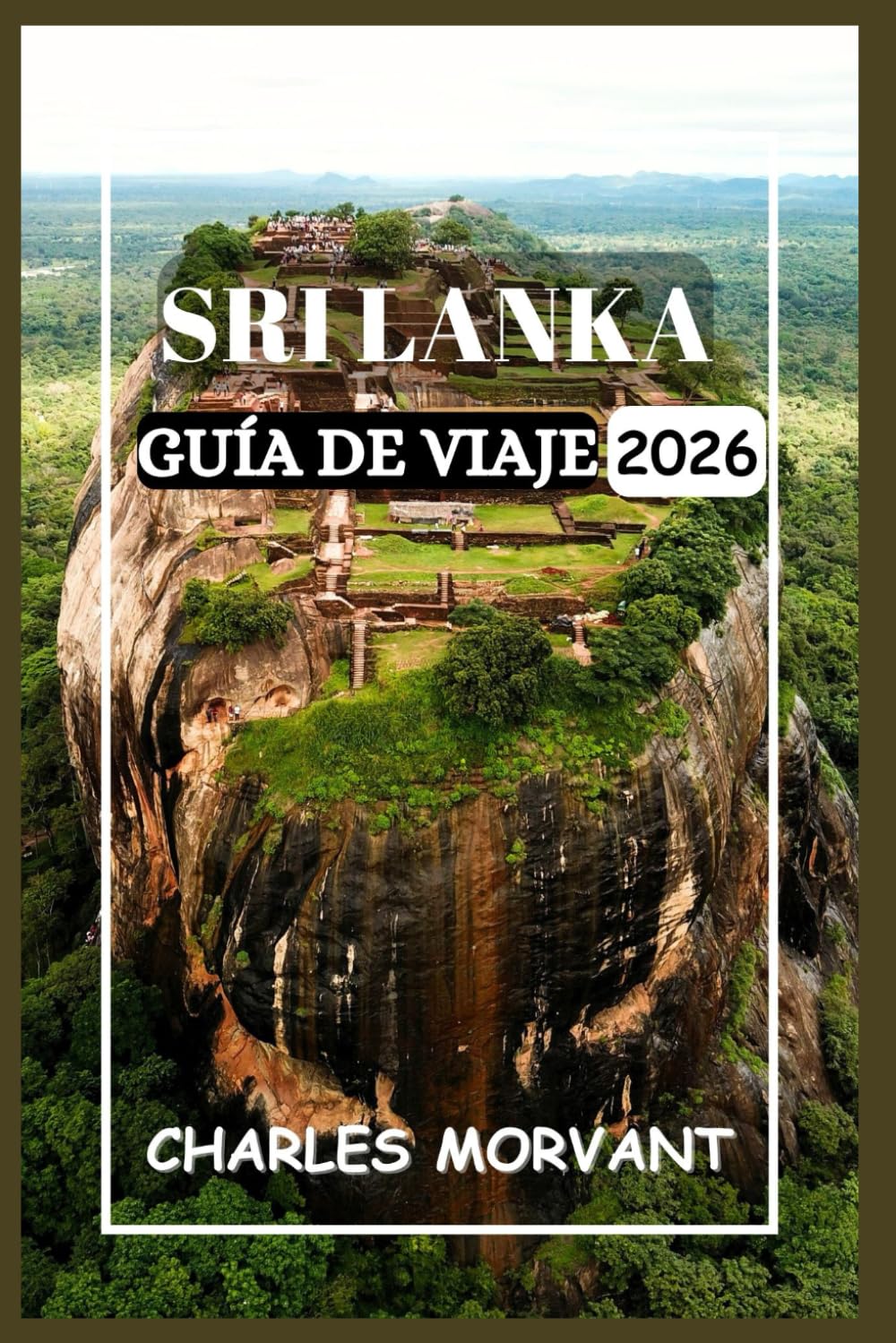 SRI LANKA GUÍA DE VIAJE 2026: Cultura, naturaleza y consejos prácticos para el viajero curioso