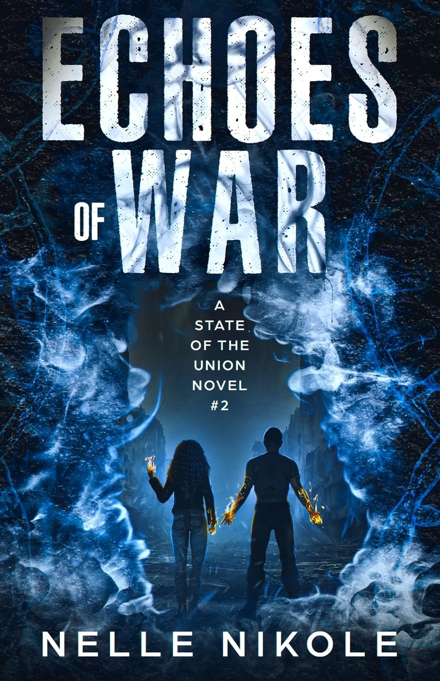 Echoes of War: A State of the Union Novel #2