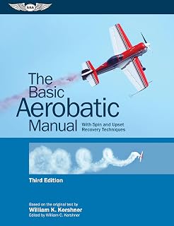The Basic Aerobatic Manual: With Spin and Upset Recovery Techniques