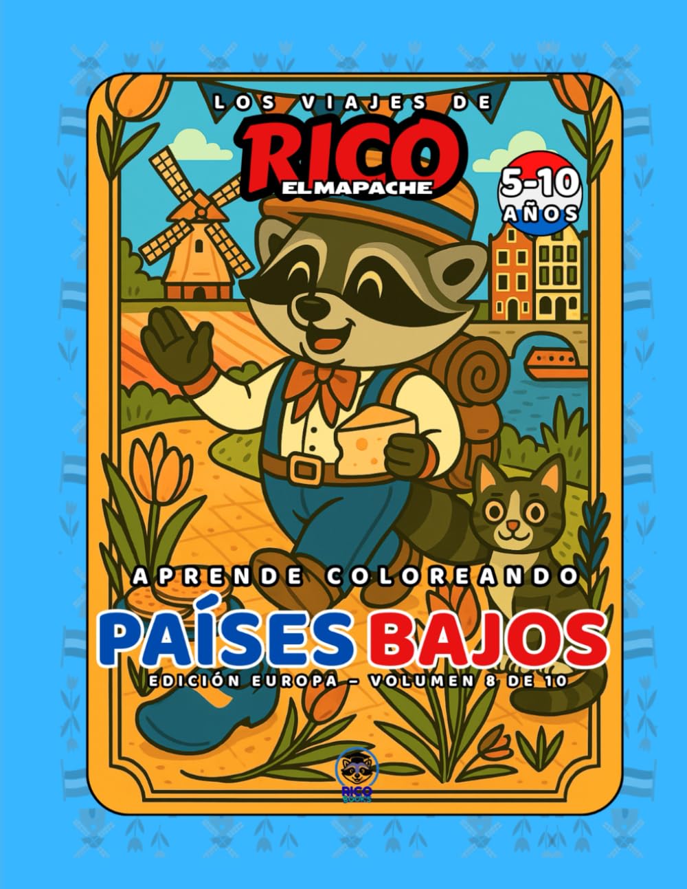 Países Bajos – Libro de colorear educativo para niños (5–10 años) | Los Viajes de Rico el Mapache – Volumen 8