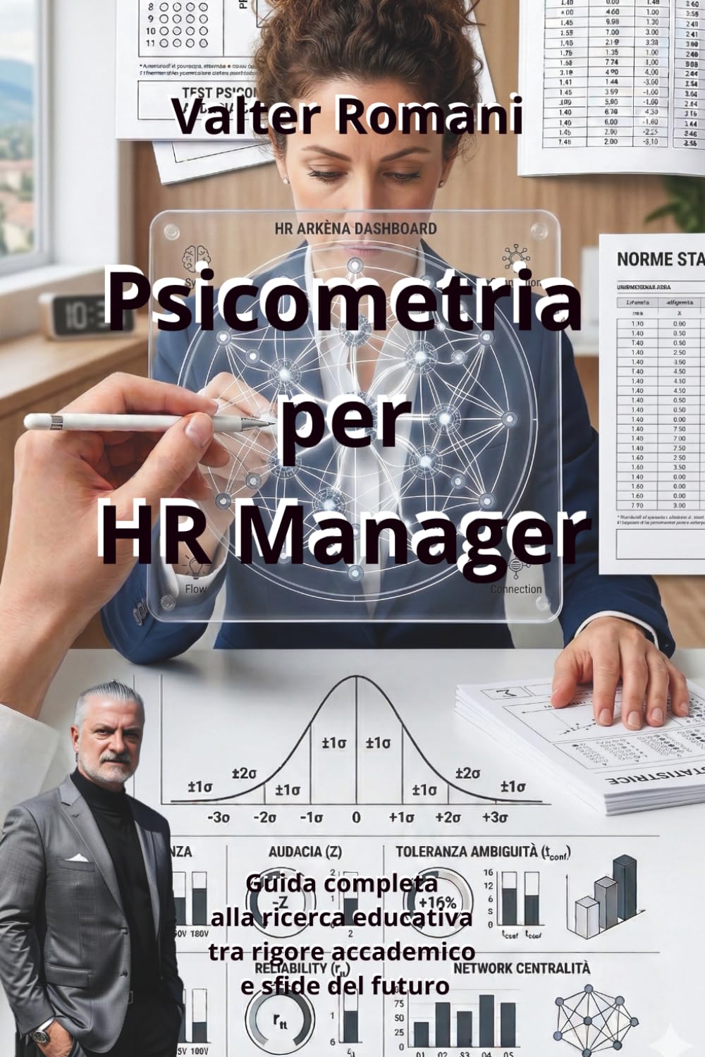 Psicometria per HR Manager: La guida per Misurare l'invisibile, mappare le Skill e liberare il potenziale umano (HiRes361 - Strumenti utili per lo sviluppo del Business)