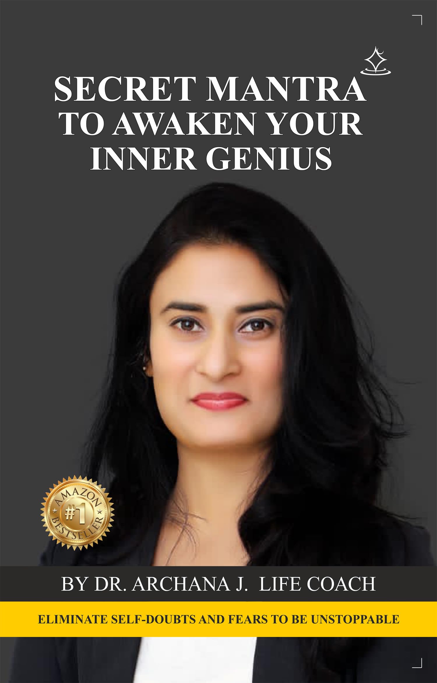 Secret Mantra To Awaken Your Inner Genius - Eliminate Self-doubts and Fears to be Unstoppable Paperback β 5 October 2023