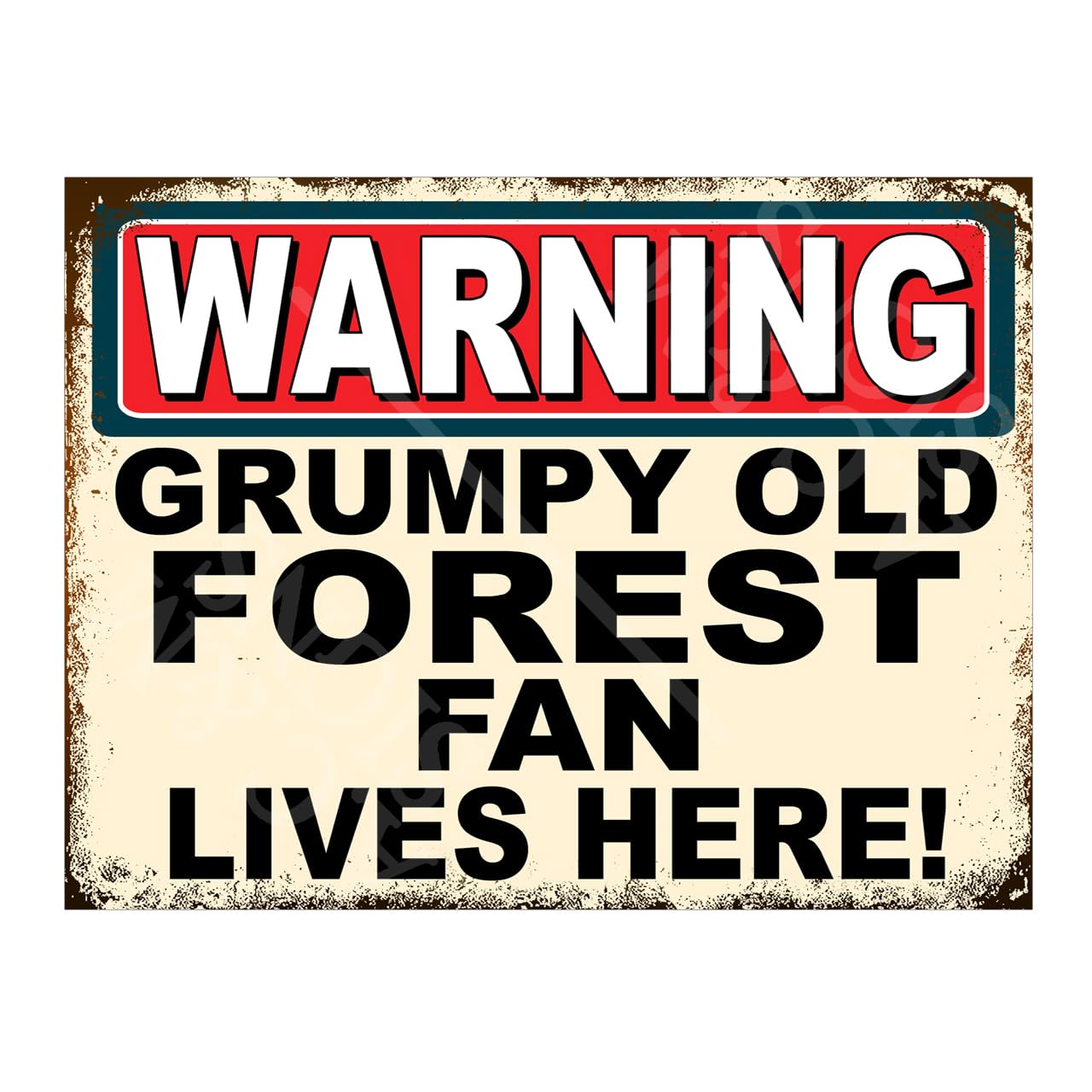 Metal Sign Plaque Poster Grumpy Old Forest Fan Lives Here 8x6in ref7580
