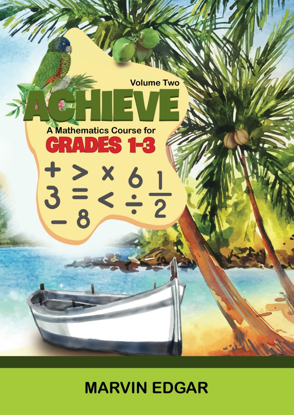 ACHIEVE: A Mathematics Course for GRADES 1-3      Paperback – Large Print, December 4, 2024
