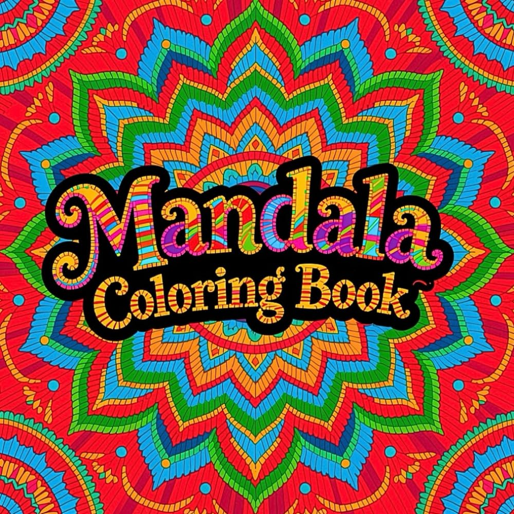 Mandala Coloring Book for Adult Mindful Escape and Artistic Relaxation Featuring Elegant Mandala Designs for Stress Relief Calm Focus and Creativity