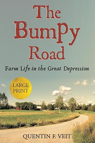 The Bumpy Road (Large Print Edition): Farm Life in the