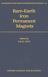 Rare-Earth Iron Permanent Magnets (Monographs on the Physics and Chemistry of Materials)