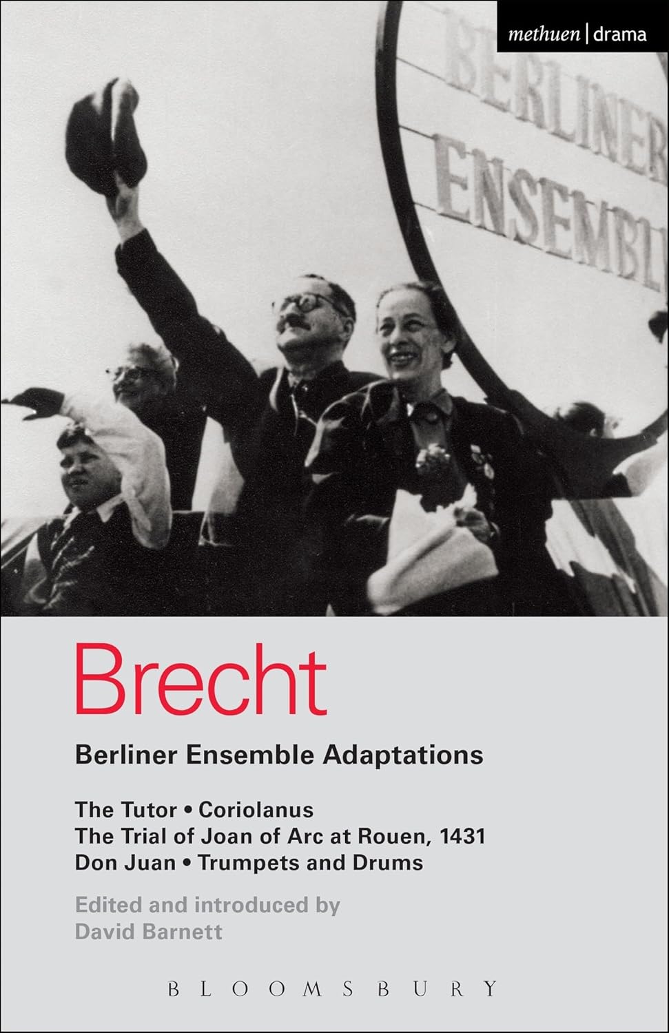 Berliner Ensemble Adaptations: The Tutor; Coriolanus; The Trial of Joan of Arc at Rouen, 1431; Don Juan; Trumpets and Drums (World Classics)      Paperback – July 31, 2014