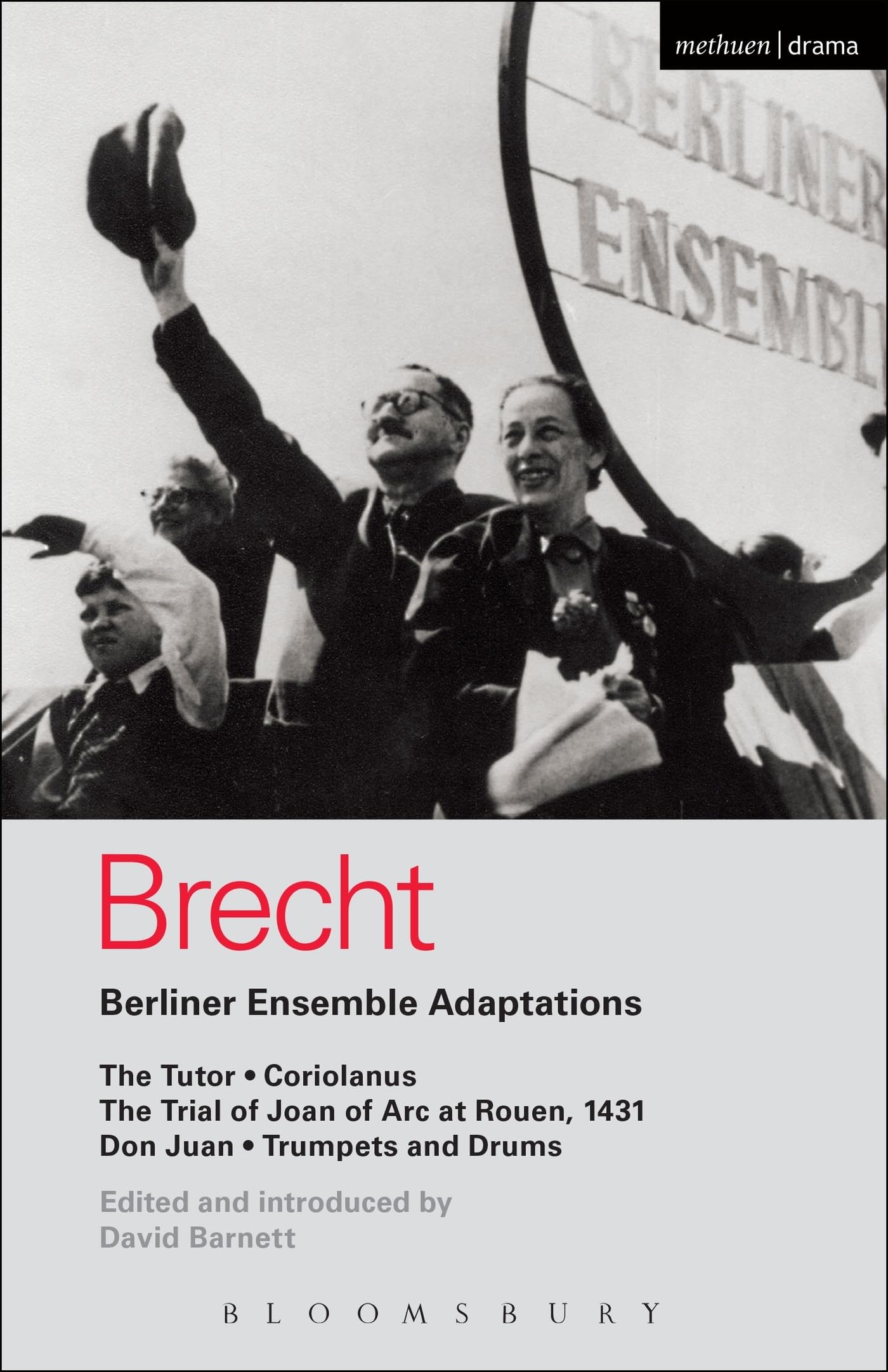 Berliner Ensemble Adaptations: The Tutor; Coriolanus; The Trial of Joan of Arc at Rouen, 1431; Don Juan; Trumpets and Drums (World Classics)
