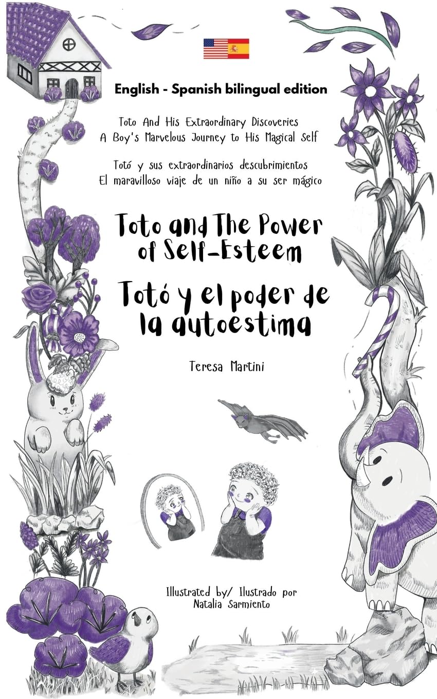 Toto and The Power of Self-esteem / Totó y el poder de la autoestima (bilingual edition English - Spanish) (Toto And His Extraordinary Discoveries / ... (bilingual edition English - Spanish))