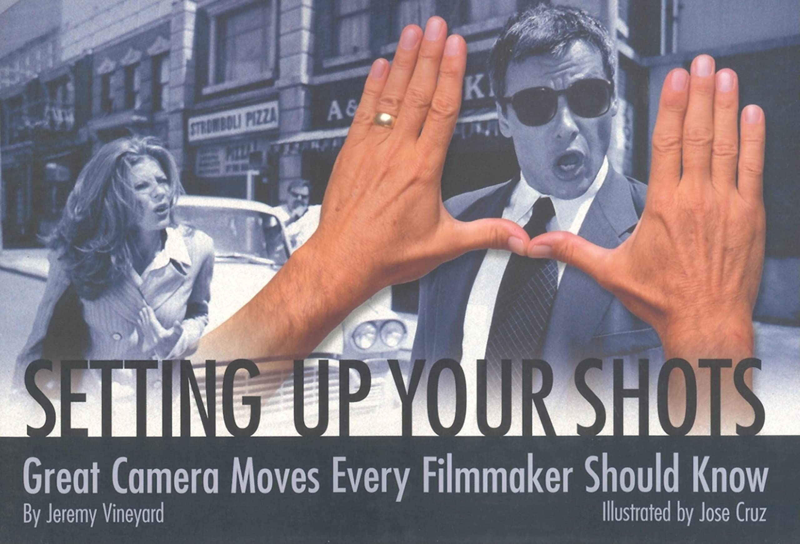 Buy Setting Up Your Shots: Great Camera Moves Every Filmmaker Should Know — BookShops.in