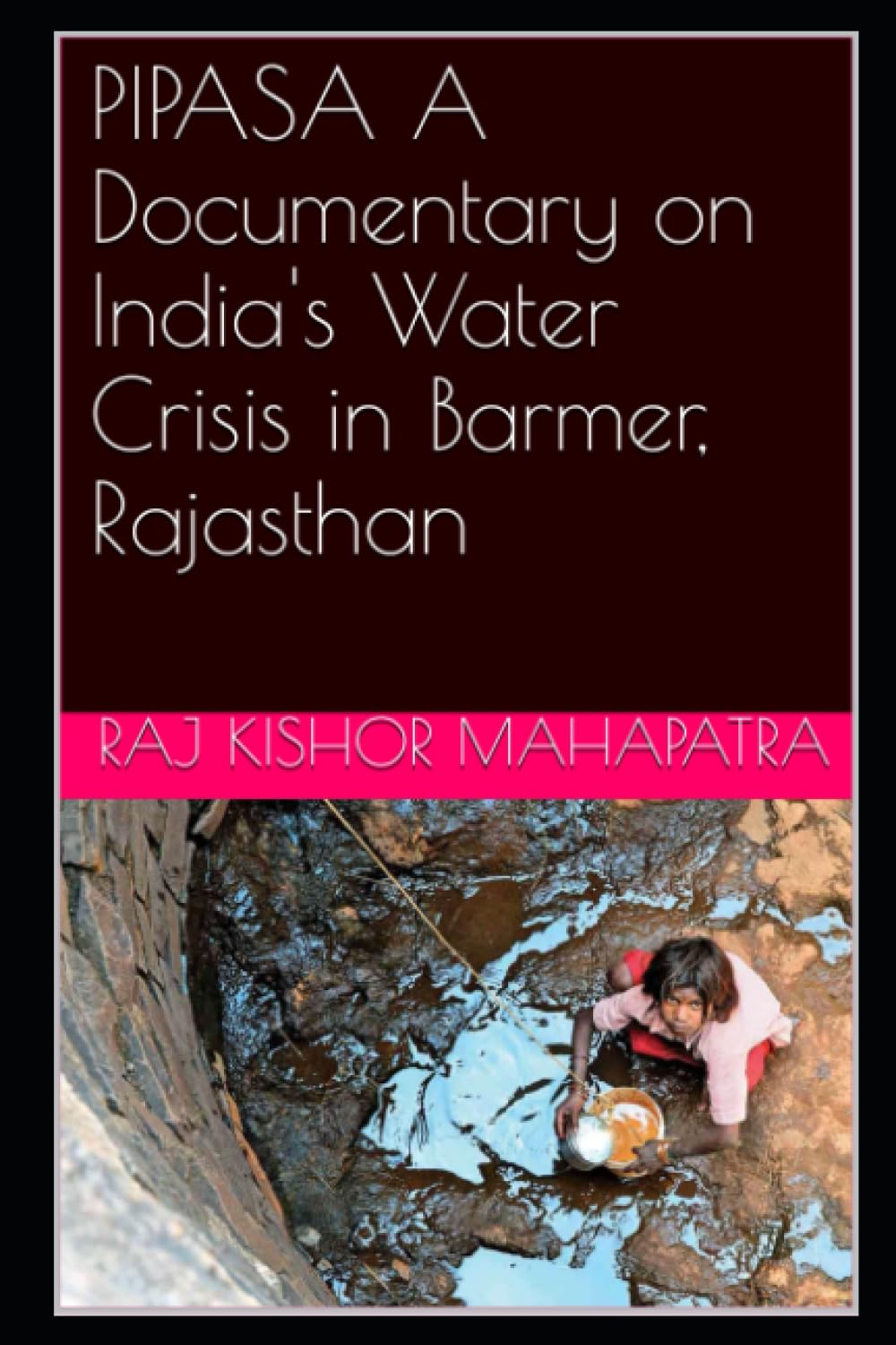 PIPASA A Documentary on India's Water Crisis in Barmer, Rajasthan