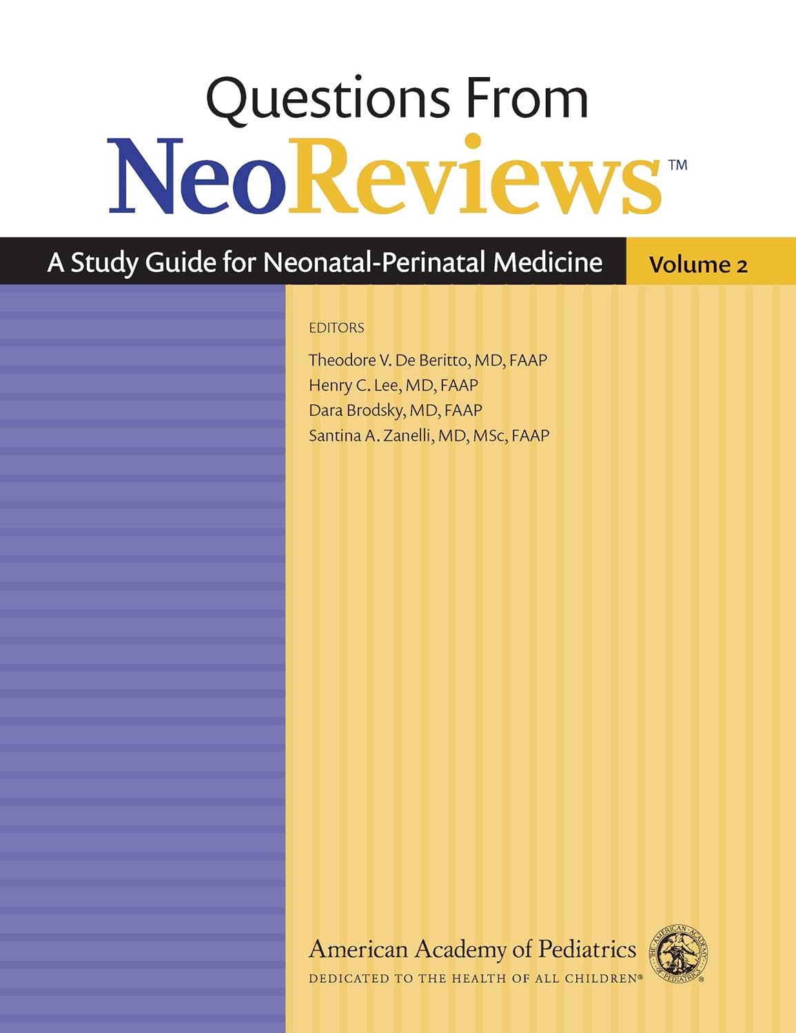 Questions From NeoReviews: A Study Guide for Neonatal-Perinatal Medicine Volume 2
