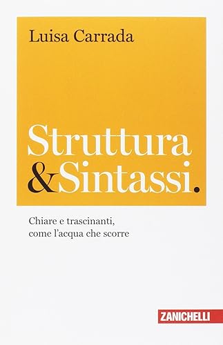 Struttura &amp; sintassi. Chiare e trascinanti, come l'acqua che scorre